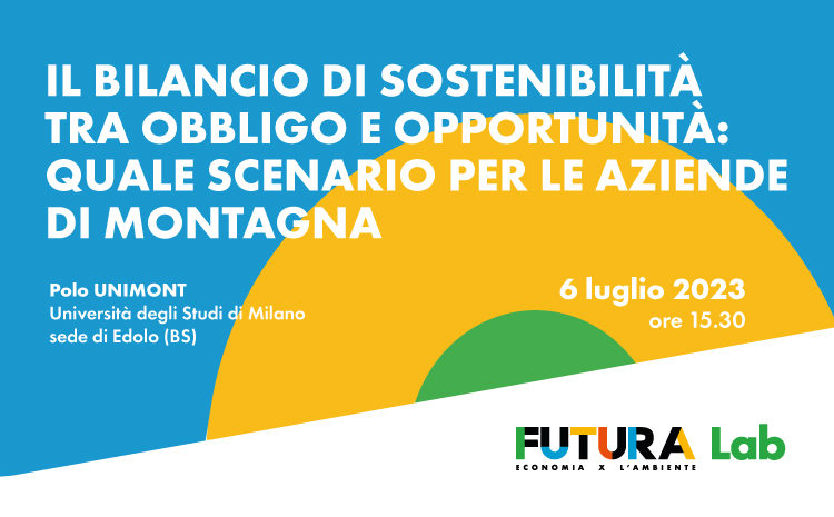  IL BILANCIO DI SOSTENIBILITÀ  TRA OBBLIGO E OPPORTUNITÀ:  QUALE SCENARIO PER LE AZIENDE  DI MONTAGNA