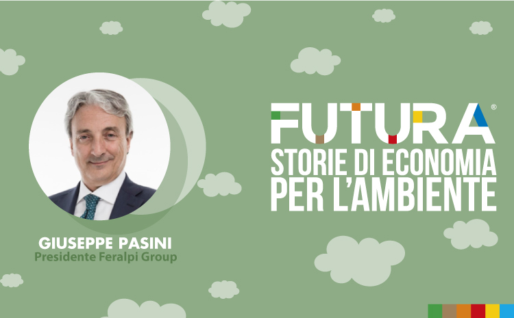  Futura. Storie di Economia per l’Ambiente. L' intervista a Giuseppe Pasini di Feralpi Group