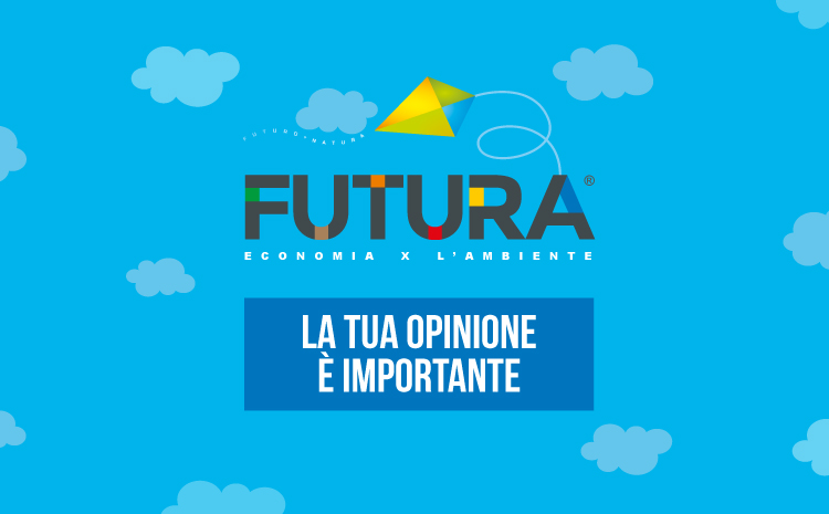  Per “Futura – Economia per l’Ambiente” la tua opinione è importante.