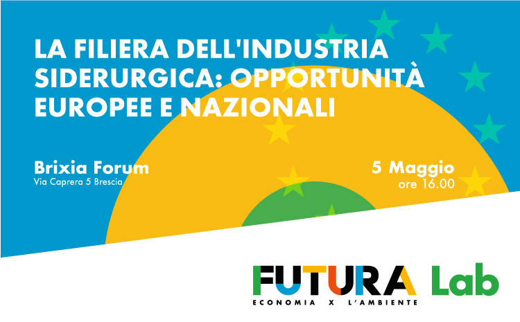 LA FILIERA DELL'INDUSTRIA SIDERURGICA: OPPORTUNITÁ EUROPEE E NAZIONALI