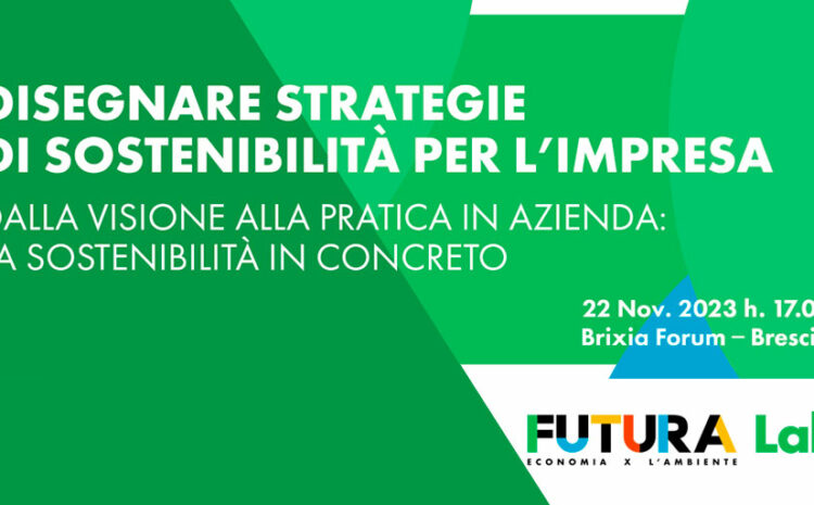  FUTURA LAB – DISEGNARE STRATEGIE DI SOSTENIBILITA’ PER L’IMPRESA