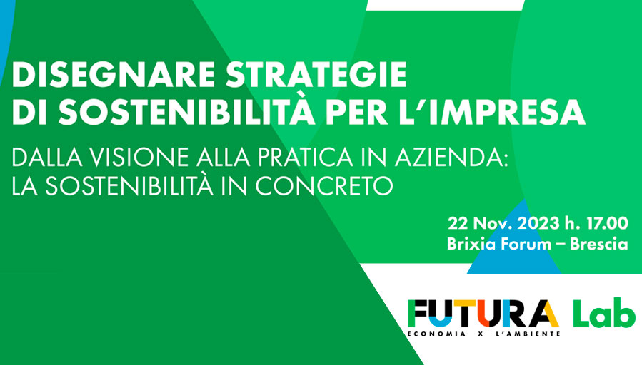  FUTURA LAB – DISEGNARE STRATEGIE DI SOSTENIBILITA’ PER L’IMPRESA