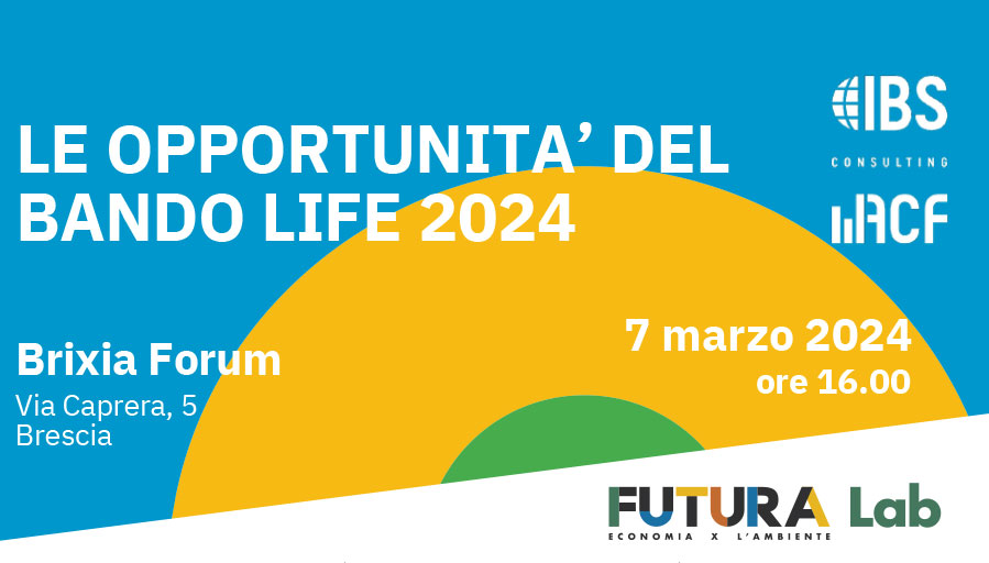  FUTURA LAB – LE OPPORTUNITA’ DEL BANDO LIFE 2024